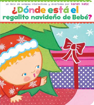 Â¿dÃ³nde EstÃ¡ El Regalito NavideÃ±o de BebÃ©? (Where Is Baby's Christmas Present?)