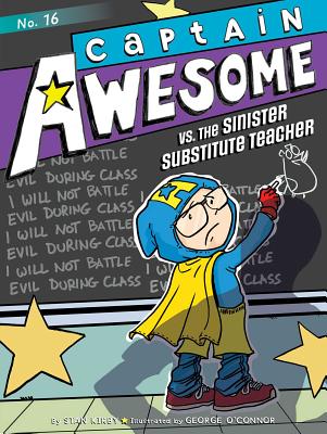 Captain Awesome vs. the Sinister Substitute Teacher, Volume 16