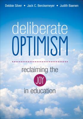 Deliberate Optimism: Reclaiming the Joy in Education