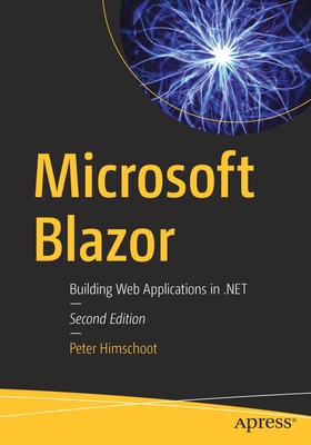 Microsoft Blazor: Building Web Applications in .Net
