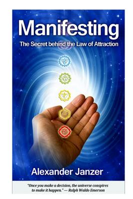 Manifesting: The Secret behind the Law of Attraction