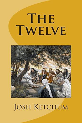 The Twelve: A Bible Class Study Guide
