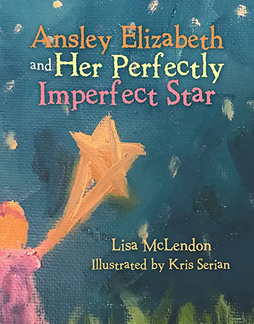 Ansley Elizabeth and Her Perfectly Imperfect Star