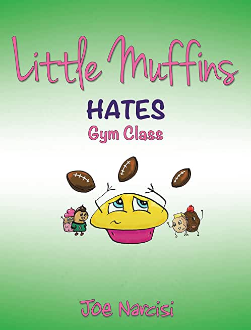 Little Muffins: Hates Gym Class