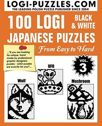 100 LOGI Black & White Japanese Puzzles: Easy to Hard