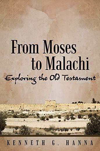 From Moses to Malachi: Exploring the Old Testament
