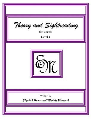 Theory and Sightreading for Singers: Level 1