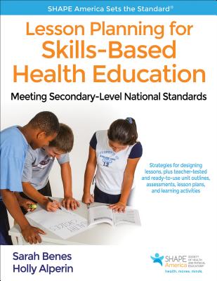 Lesson Planning for Skills-Based Health Education: Meeting Secondary-Level National Standards