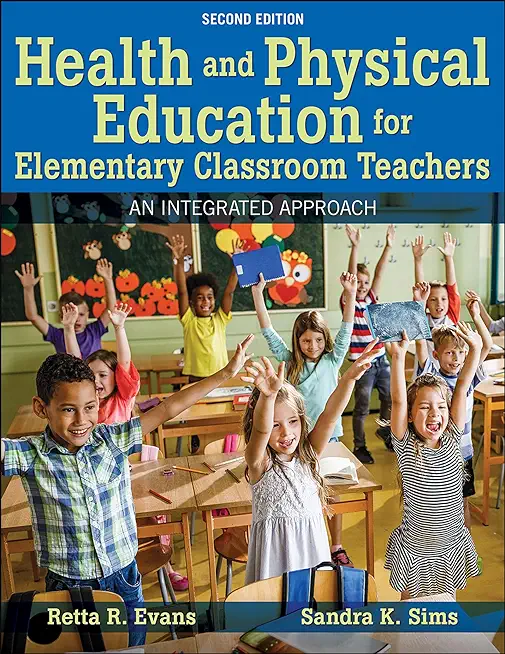 Health and Physical Education for Elementary Classroom Teachers: An Integrated Approach