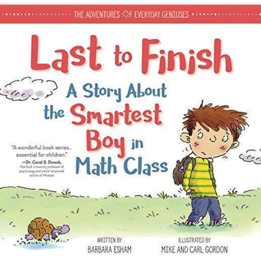 Last to Finish, a Story about the Smartest Boy in Math Class
