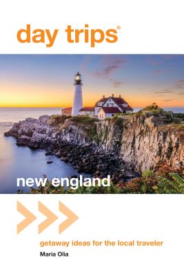 Day Trips(R) New England: Getaway Ideas For The Local Traveler, Third Edition
