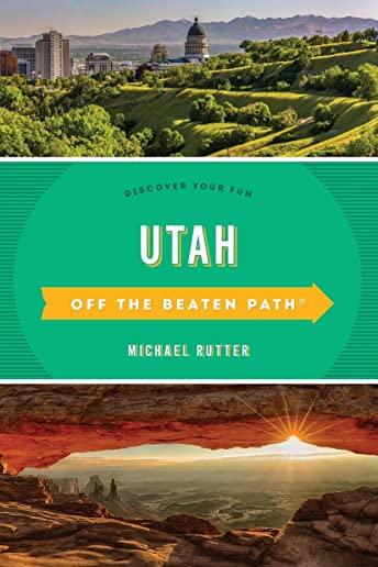 Utah Off the Beaten Path: Discover Your Fun, 6th Edition