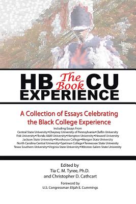 HBCU Experience - The Book: A Collection of Essays Celebrating the Black College Experience
