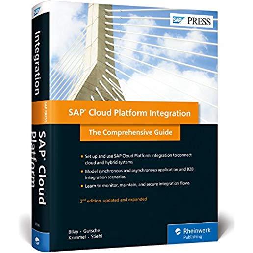 SAP Cloud Platform Integration: The Comprehensive Guide