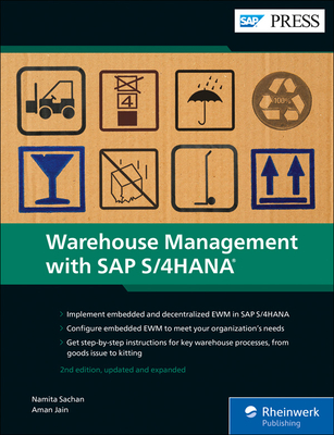 Warehouse Management with SAP S/4hana: Embedded and Decentralized Ewm