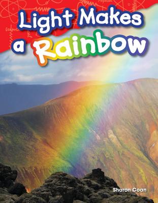 Light Makes a Rainbow (Library Bound)