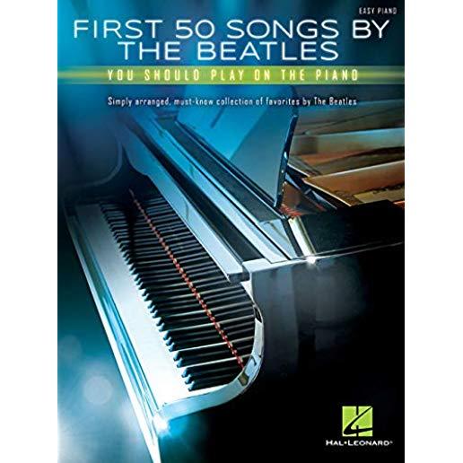 First 50 Songs by the Beatles You Should Play on the Piano