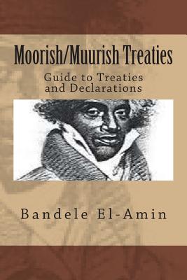 Moorish/Muurish Treaties: Guide to Treaties and Declarations