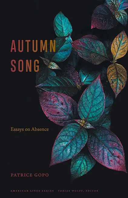 Autumn Song: Essays on Absence
