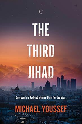 The Third Jihad: Overcoming Radical Islam's Plan for the West