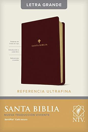 Santa Biblia Ntv, EdiciÃ³n de Referencia Ultrafina, Letra Grande (Letra Roja, Sentipiel, CafÃ© Oscuro )