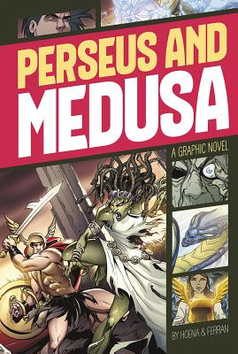 Perseus and Medusa: A Graphic Novel