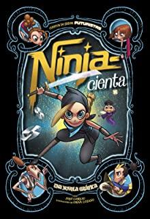 Ninja--Cienta: Una Novela GrÃ¡fica