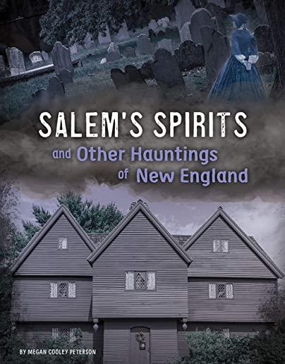 Salem's Spirits and Other Hauntings of New England