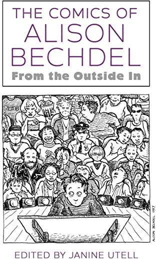 The Comics of Alison Bechdel: From the Outside in