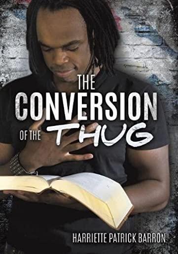 The Conversion of the Thug