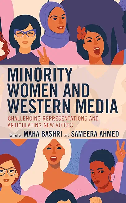 Minority Women and Western Media: Challenging Representations and Articulating New Voices