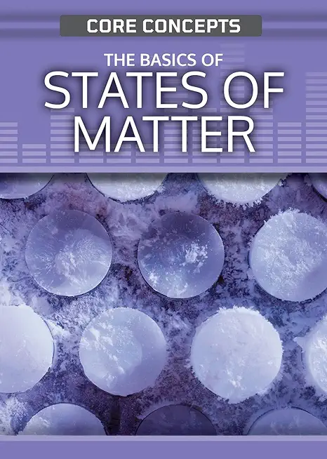 The Basics of States of Matter