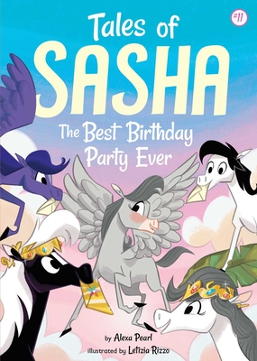 Tales of Sasha 11: The Best Birthday Party Ever, Volume 11
