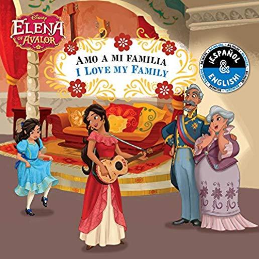 I Love My Family / Amo a Mi Familia (English-Spanish) (Disney Elena of Avalor), Volume 9