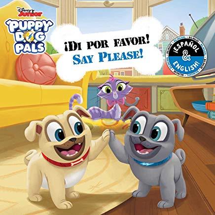 Say Please! / Â¡di Por Favor! (English-Spanish) (Disney Puppy Dog Pals), Volume 14