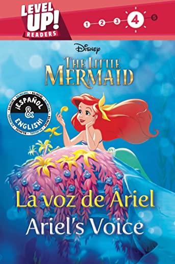 Ariel's Voice / La Voz de Ariel (English-Spanish) (Disney the Little Mermaid) (Level Up! Readers), Volume 37