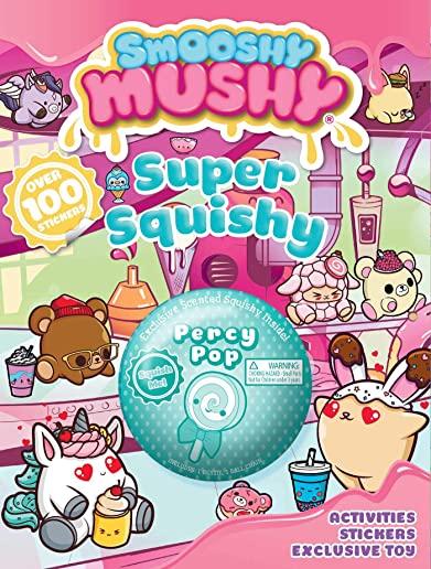 Smooshy Mushy: Super Squishy: Sticker and Activity Book with Toy