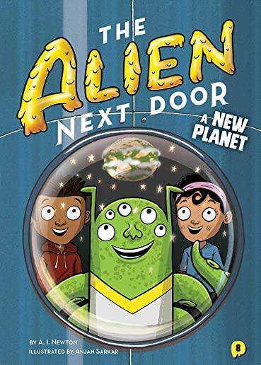 The Alien Next Door: A New Planet