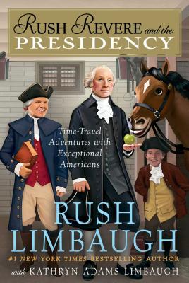 Rush Revere and the Presidency, Volume 5