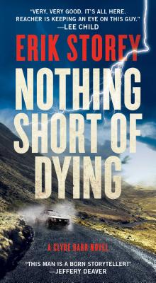 Nothing Short of Dying, Volume 1: A Clyde Barr Novel