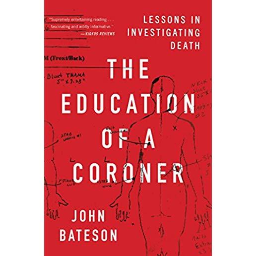 The Education of a Coroner: Lessons in Investigating Death