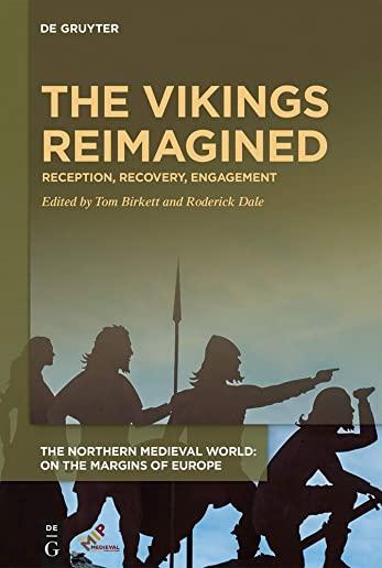The Vikings Reimagined: Reception, Recovery, Engagement