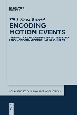 Encoding Motion Events: The Impact of Language-Specific Patterns and Language Dominance in Bilingual Children