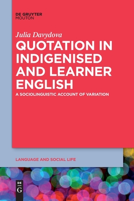Quotation in Indigenised and Learner English: A Sociolinguistic Account of Variation