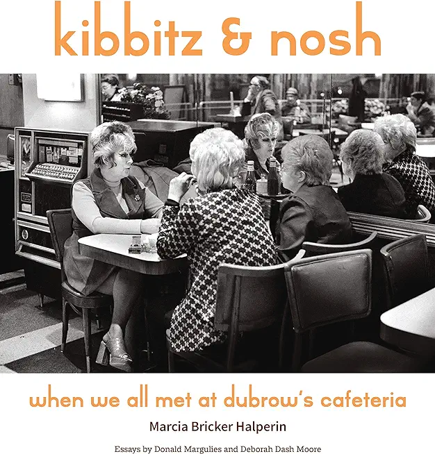 Kibbitz and Nosh: When We All Met at Dubrow's Cafeteria