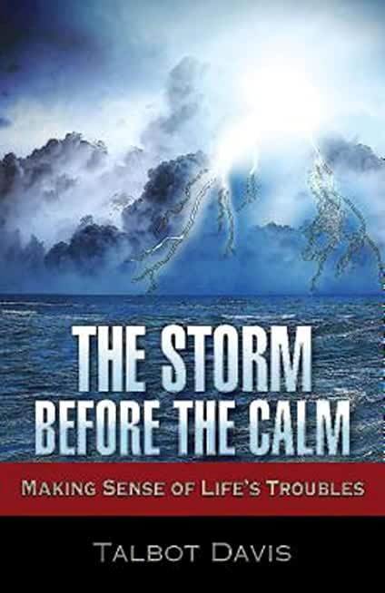 The Storm Before the Calm: Making Sense of Life's Troubles