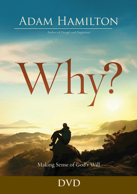 Why? DVD: Making Sense of God's Will