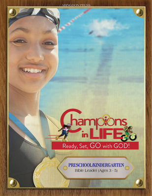 Vacation Bible School (Vbs) 2020 Champions in Life Preschool/Kindergarten Bible Leader (Ages 3-5): Ready, Set, Go with God!