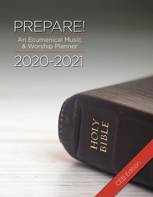 Prepare! 2020-2021 Ceb Edition: An Ecumenical Music & Worship Planner