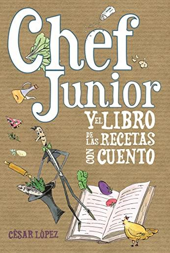 Chef Junior y el libro de las recetas con cuento
